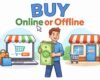 Buy Online or Offline