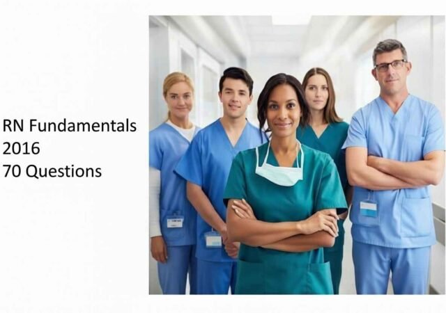 RN Fundamentals 2016 70 Questions